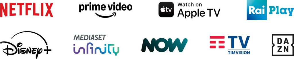 Netflix, Prime Video, Apple TV, RAI Play, Disney+, Mediaset Infinity, NOW, TIMVISION, DAZN